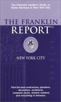 The Franklin Report: New York City, the Insiders Guide to Home Services 0970578024 Book Cover