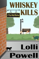 Whiskey Kills (A Top Shelf Mystery) 197789755X Book Cover
