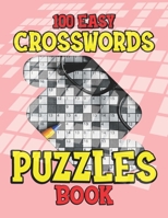100 Easy Crosswords Puzzles Book: The Everything Easy Large-Print Crosswords Book, More Than 100 Easy-to-solve, Supersized Puzzles B09CL18FC1 Book Cover