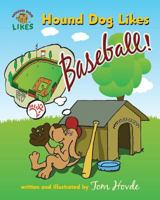Hound Dog Likes Baseball 1502389762 Book Cover