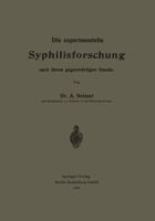 Die Experimentelle Syphilisforschung Nach Ihrem Gegenw�rtigen Stande (Classic Reprint) 1161088288 Book Cover