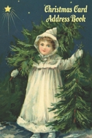 Christmas Card Address Book: Keep track of all those Christmas cards that you send and receive each year. 1697453694 Book Cover