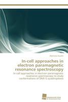 In-Cell Approaches in Electron Paramagnetic Resonance Spectroscopy 3838134400 Book Cover