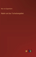 Rabeh und das Tschadseegebiet (German Edition) 336891037X Book Cover