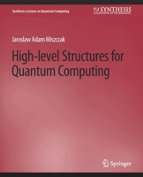 High Level Structures for Quantum Computing 3031013883 Book Cover