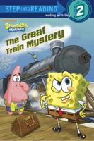 The Great Train Mystery (SpongeBob SquarePants) 0449814416 Book Cover