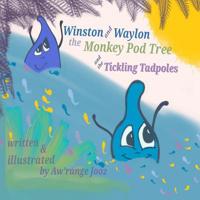 Winston and Waylon, the Monkey Pod Tree and the Tickling Tadpole 057851754X Book Cover