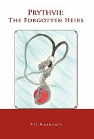 Prythvii: The Forgotten Heirs 1426970331 Book Cover