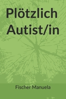 Plötzlich Autistin B0C1J7F6HJ Book Cover