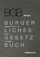 Kommentar Zum Burgerlichen Gesetzbuch Mit Einfuhrungsgesetz Und Nebengesetzen (Bgb) (Soergel): Band 1, Allgemeiner Teil 1: 1-103 3170417428 Book Cover