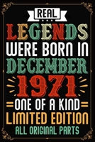 Real Legends Were Born In December 1971 One Of A Kind Limited Edition All Original Parts: Lined Journal Notebook For Men and Women Who Are 48 Years Old, 48th Birthday Gift, Funny ... December 1971 48t 1708439382 Book Cover