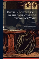 Doctrine of the Soul in the Sapientiale of Thomas of York 1024124916 Book Cover