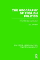 The Geography of English Politics: The 1983 General Election 1138808938 Book Cover