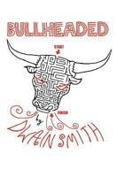 Bullheaded 1463738692 Book Cover