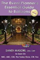 The Event Planner's Essential Guide To Balloons 1494822830 Book Cover