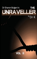 The Unraveller (Dr Sharon Bulger Series) 1954804229 Book Cover