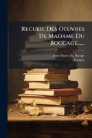 Recueil Des Oeuvres De Madame Du Boccage...... 1275514324 Book Cover