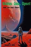 Status Quo, Upset (Hugh, Vampire) B0DS6FVG35 Book Cover