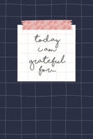 Today I am Grateful Journal Planner: Notebook Size 6x9 Inches 120 Pages 1660409756 Book Cover