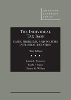 The Individual Tax Base, Cases, Problems, and Policies in Federal Taxation, 3d - CasebookPlus 1684671043 Book Cover