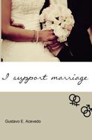 I Support Marriage 149974398X Book Cover