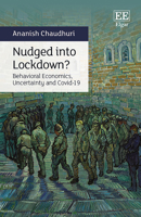 Nudged into Lockdown?: Behavioral Economics, Uncertainty and Covid-19 1802205667 Book Cover