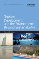 Tourism Development and the Environment: Beyond Sustainability? 0713648872 Book Cover