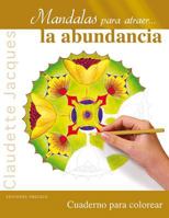 Mandalas Para Atraer...La Abundancia 8497778464 Book Cover