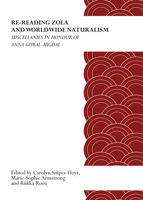 Re-Reading Zola and Worldwide Naturalism: Miscellanies in Honour of Anna Gural-Migdal 1443848549 Book Cover