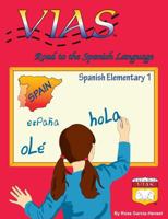 Vias - Road to the Spanish Language - Spanish Elementary 1 0983692602 Book Cover