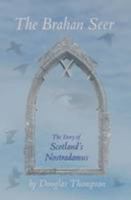 The Brahan Seer: The Story of Scotland's Nostradamus 0861525620 Book Cover