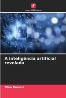 A inteligência artificial revelada (Portuguese Edition) 6208136768 Book Cover