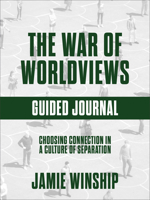 The War of Worldviews Guided Journal: Choosing Connection in a Culture of Separation 0800748832 Book Cover