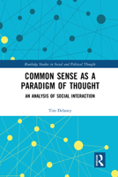 Common Sense as a Paradigm of Thought: An Analysis of Social Interaction 0367583100 Book Cover