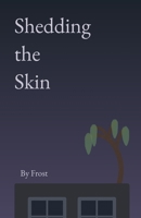 Shedding the Skin B0GXZ38Y8R Book Cover