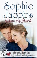 Chase My Heart (Sweet Hart Inn at Harbor Falls) 1622374878 Book Cover