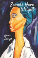 Secrets Have Weight 1988226228 Book Cover
