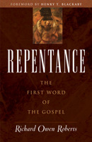 Repentance: The First Word of the Gospel 1581344007 Book Cover