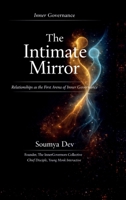 The Intimate Mirror: Relationships as the First Arena of Inner Governance B0GX13PTQ4 Book Cover