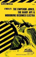 Emperor Jones the Hairy Ape and Mourning Becomes Electra ( Cliffs Notes ) 0822009102 Book Cover