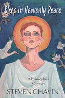 Sleep in Heavenly Peace: A Philosophical Odyssey B0H8F7N3MG Book Cover