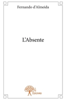 L'Absente (French Edition) 2332828044 Book Cover