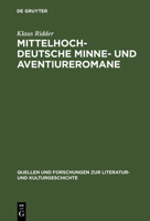 Mittelhochdeutsche Minne Und Aventiureromane (Quellen Und Forschungen Zur Literatur- Und Kulturgeschichte) 3110154145 Book Cover