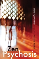 Zen Psychosis 1732699283 Book Cover