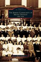 Thee Jewish Community of Metro Detroit 1945-2005 (Images of America: Michigan) 0738540536 Book Cover