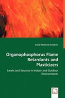 Organophosphorus Flame Retardants and Plasticizers 3639053435 Book Cover