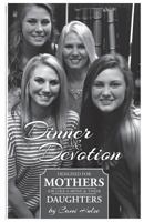 Dinner and Devotion 1541224809 Book Cover