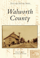 Walworth County 1467110299 Book Cover