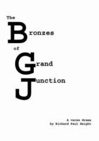 The Bronzes of Grand Junction 1553952677 Book Cover