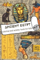 Ancient Egypt: Coloring and Activity Book for Kids: Coloring and Activity Book for Kids B091FNC3RC Book Cover